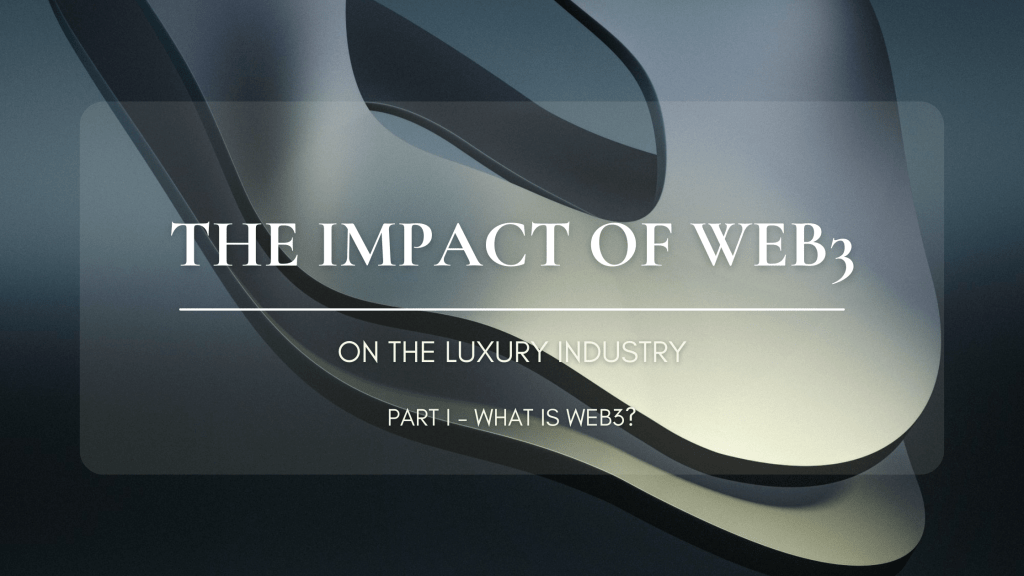 The Impact of Web3 on the Luxury Industry | Inside The Block