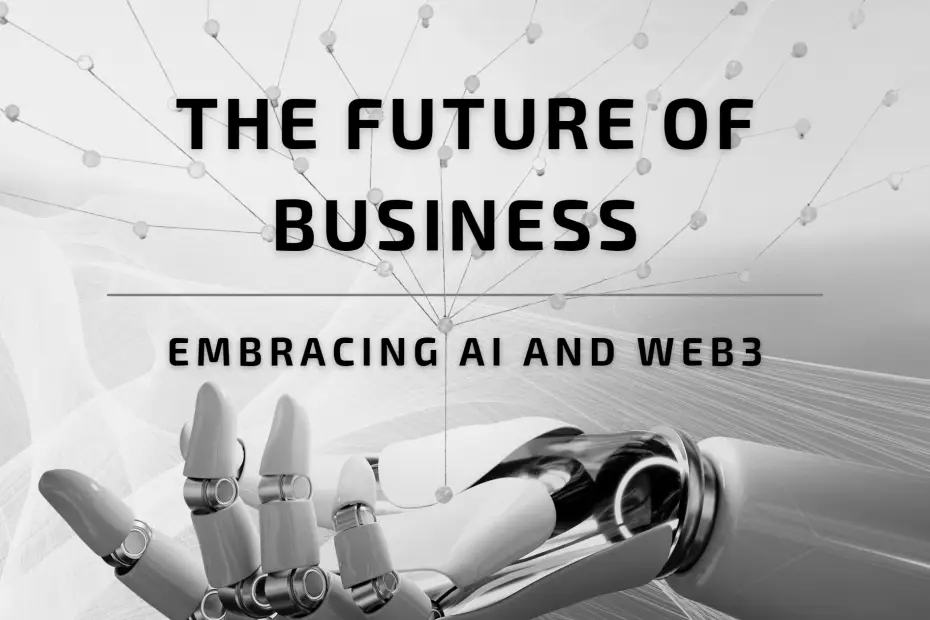Thumbnail for the Article "Embracing AI and Web3 - The Future of Business"